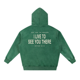 I LIVE TO SEE YOU THERE Snow Wash Fleece Oversize Hoodie