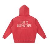 I LIVE TO SEE YOU THERE Snow Wash Fleece Oversize Hoodie