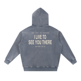 I LIVE TO SEE YOU THERE Snow Wash Fleece Oversize Hoodie